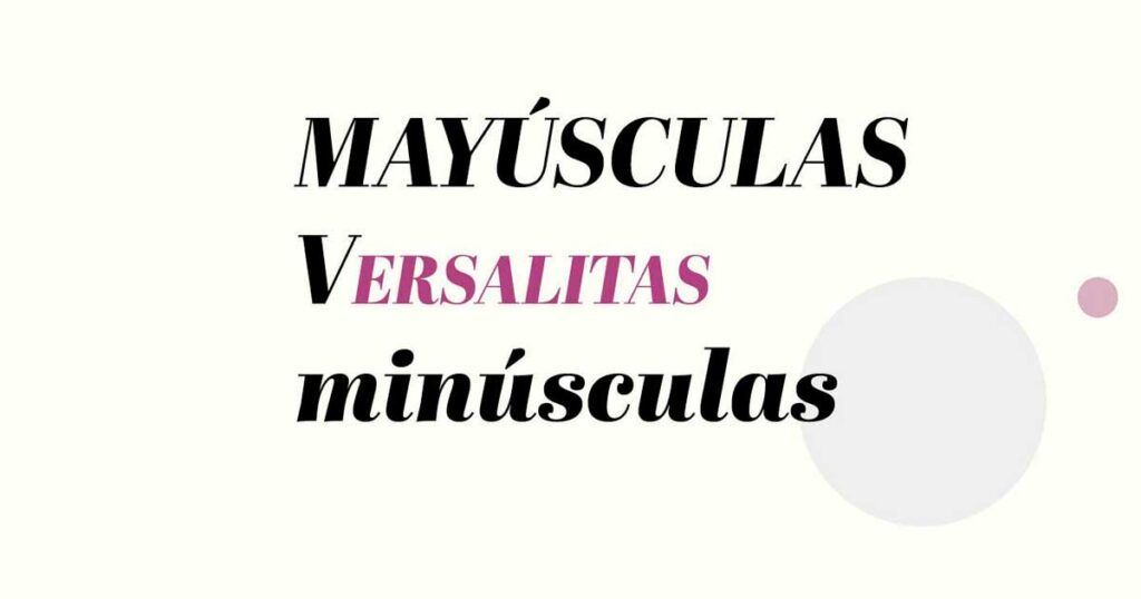 imagen decorativa para el blog donde pone mayúsculas versalitas y minúsculas para explicar la diferencia entre ellas