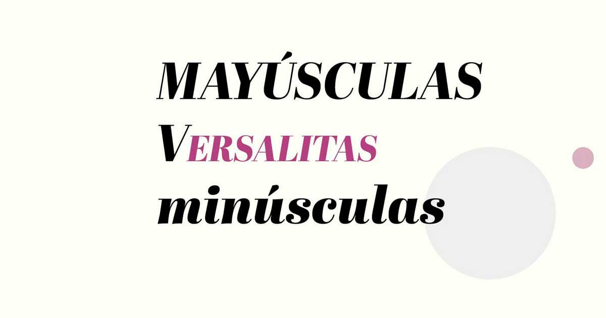 imagen decorativa para el blog donde pone mayúsculas versalitas y minúsculas para explicar la diferencia entre ellas