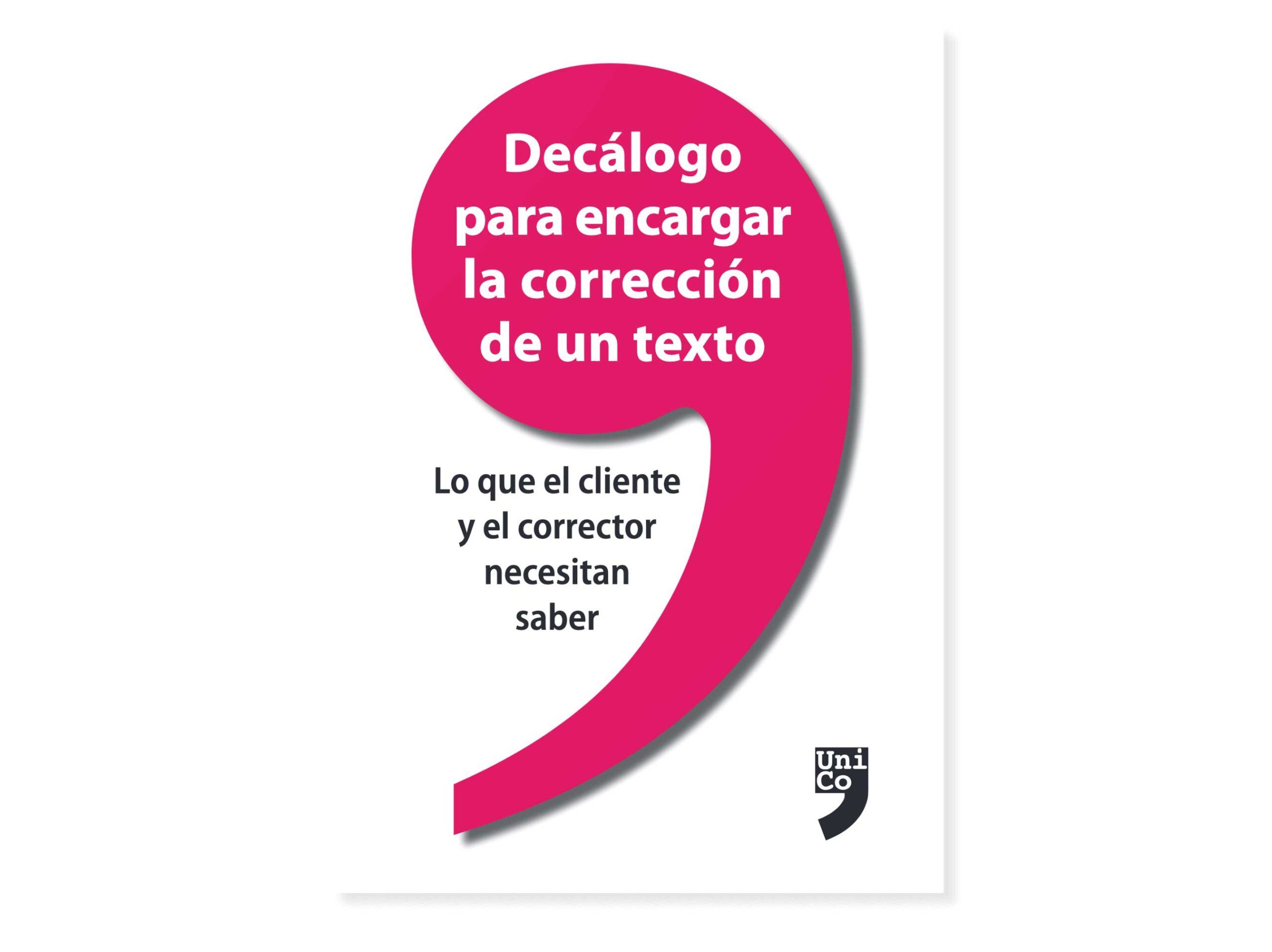 Portada del libro Decálogo para encargar una corrección con el símbolo de UniCo abajo en negro. El título destaca en blanco dentro de una coma magenta gigante